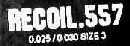 Recoil . 557