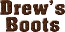 Drew's Boots