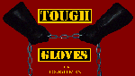 Tough Gloves